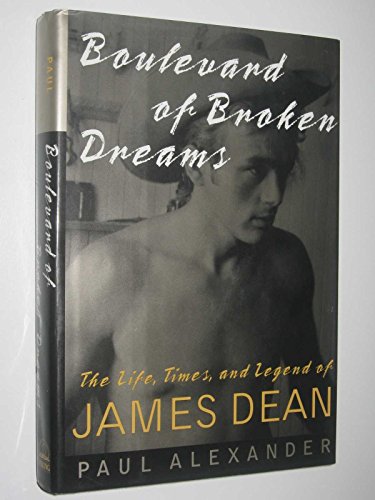 Beispielbild fr Boulevard of Broken Dreams: The Life, Times, and Legend of James Dean zum Verkauf von Wonder Book