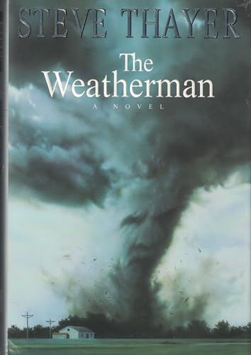 Beispielbild fr The Weatherman: A Novel zum Verkauf von Gulf Coast Books