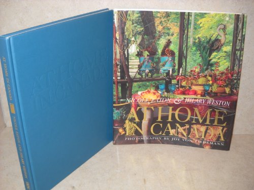 At home in Canada (9780670849888) by Eaton, Nicole & Hilary Weston