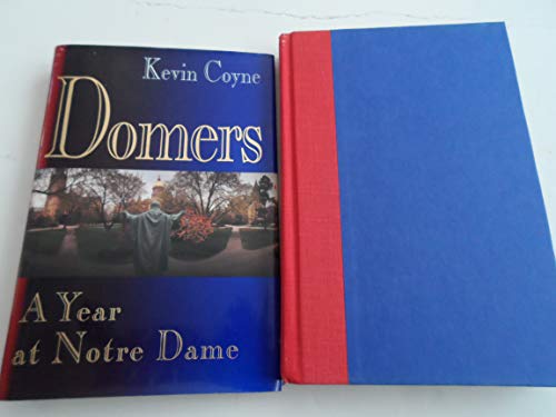 Beispielbild fr Domers : A Year at Notre Dame zum Verkauf von gearbooks