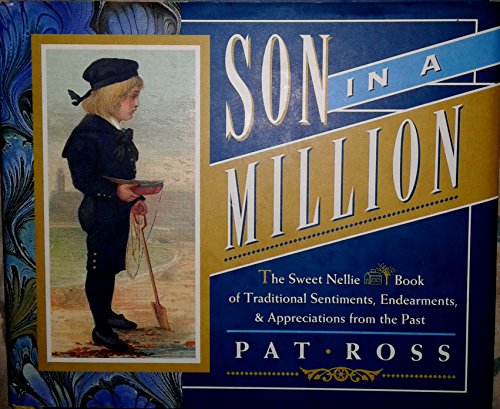 Stock image for Son in a Million: Traditional Sentiments, Endearments, & Appreciations from the Past (Sweet Nellie) for sale by Wonder Book