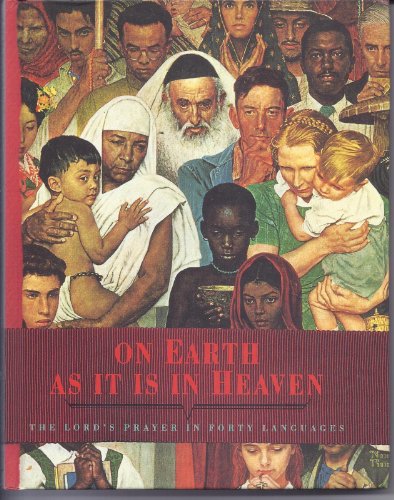 Imagen de archivo de On Earth as It Is in Heaven: The Lord's Prayer in 40 Languages a la venta por SecondSale