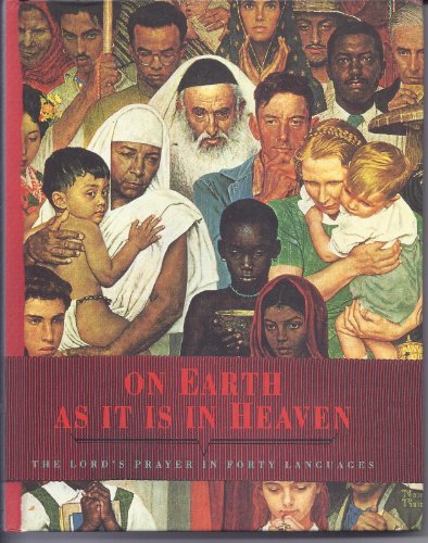 Stock image for On Earth as It Is in Heaven: The Lord's Prayer in 40 Languages for sale by Your Online Bookstore