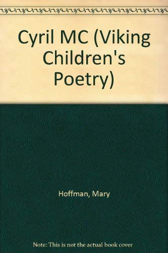 Cyril MC (Viking Children's Poetry) (9780670850198) by Mary Hoffman