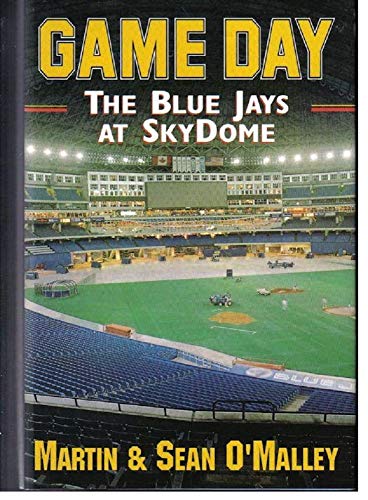 Imagen de archivo de Game Day: The Blue Jays at Skydome O'Malley, Martin & Sean. a la venta por Aragon Books Canada