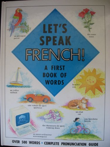 Imagen de archivo de Let's Speak French! : A First Book of Words a la venta por Better World Books