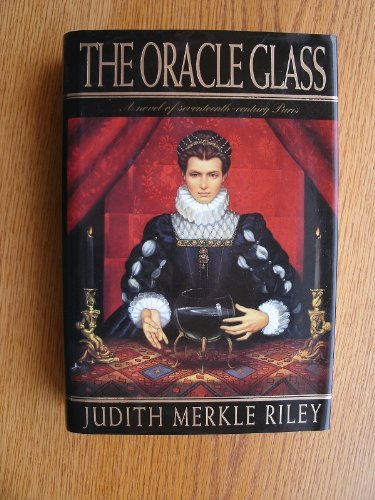 Stock image for Oracle Glass: A Novel of 17th-Century Paris for sale by Once Upon A Time Books