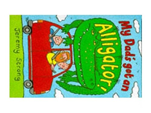 Stock image for My Dad's got an Alligator! for sale by WorldofBooks