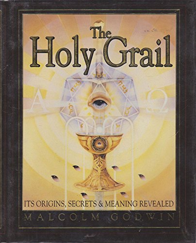Stock image for The Holy Grail: Its Origins, Secrets, and Meaning Revealed for sale by SecondSale