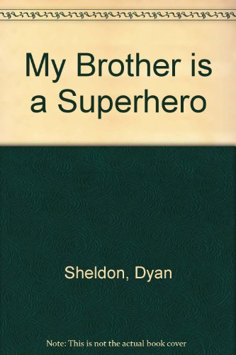 9780670851324: My Brother is a Superhero