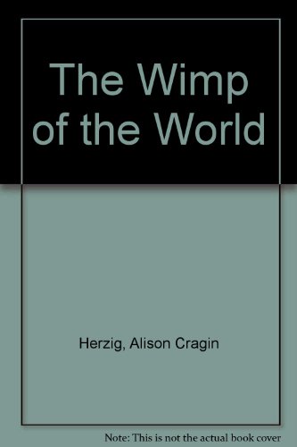 Wimp of the World (9780670852086) by Herzig, Alison Cragin; Mali, Jane Lawrence