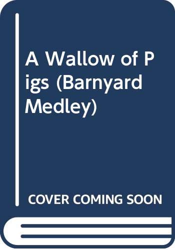 Imagen de archivo de A Wallow of Pigs: Viking Barnyard Medley a la venta por B. Rossi, Bindlestiff Books