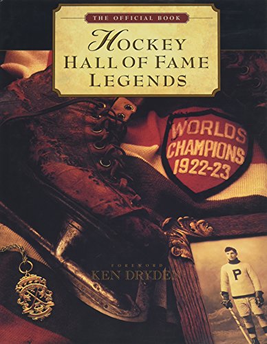 Stock image for Hockey Hall of Fame Legends: The Official Book for sale by SecondSale