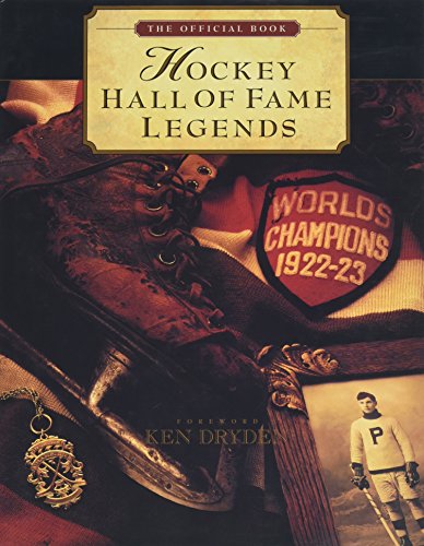 Stock image for Hockey Hall of Fame Legends: The Official Book for sale by Vashon Island Books