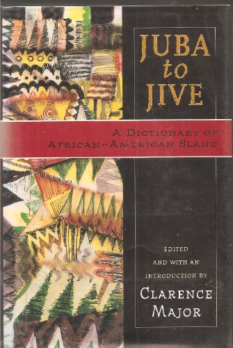Beispielbild fr Juba to Jive: A Dictionary of African-American Slang zum Verkauf von Time Tested Books