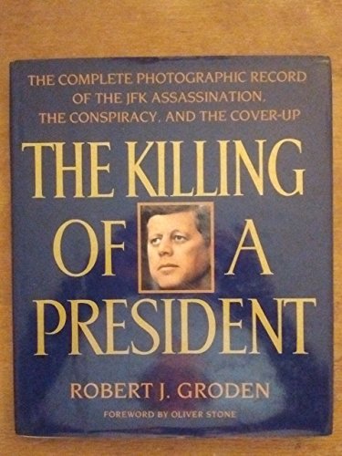 Stock image for The Killing of a President: The Complete Photographic Record of the JFK Assassination. for sale by KuleliBooks