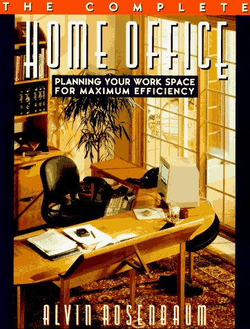 9780670852932: The Complete Home Office: Planning Your Workspace for Maximum Efficiency