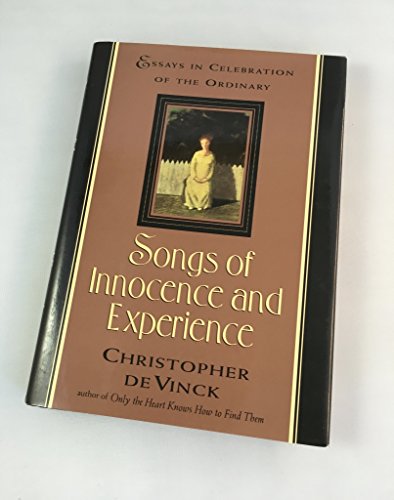 Songs of Innocence and Experience: Essays in Celebration of the Ordinary