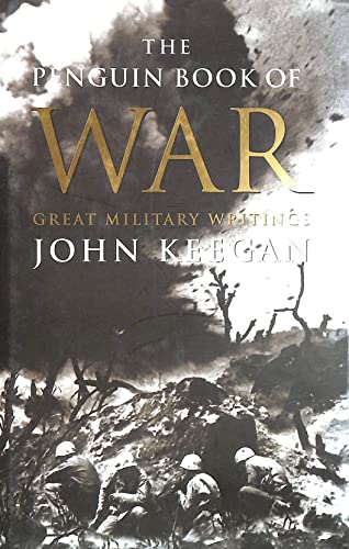Stock image for The Book of War: 25 Centuries of Great War Writing. for sale by Ergodebooks