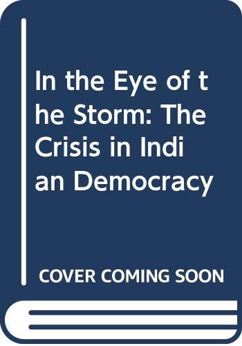 Stock image for In the Eye of the Cyclone: The Crisis in Indian Democracy for sale by Shalimar Books