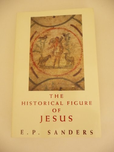 Stock image for The Historical Figure of Jesus for sale by Midtown Scholar Bookstore