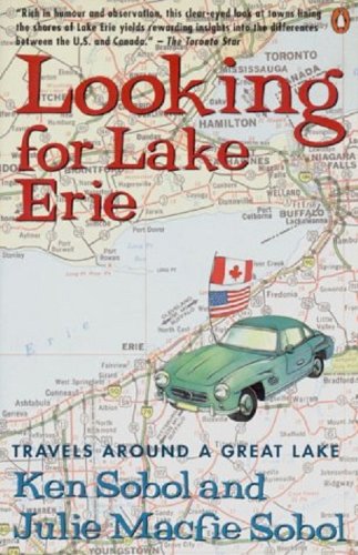 Stock image for Looking For Lake Erie : Travels Around A Great Lake for sale by M. W. Cramer Rare and Out Of Print Books