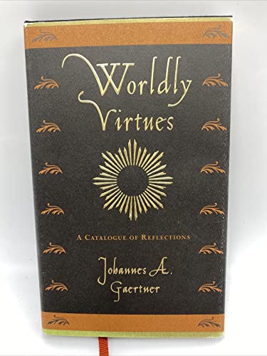 Beispielbild fr Worldly Virtues: A Catalogue of Reflections zum Verkauf von Wonder Book