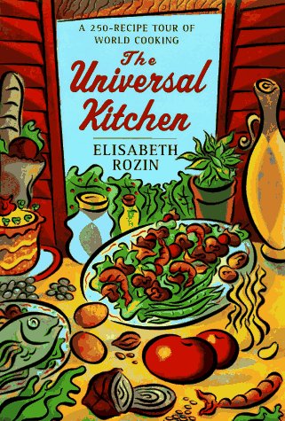 Stock image for The Universal Kitchen : A 250-Recipe Tour of World Cooking for sale by Better World Books