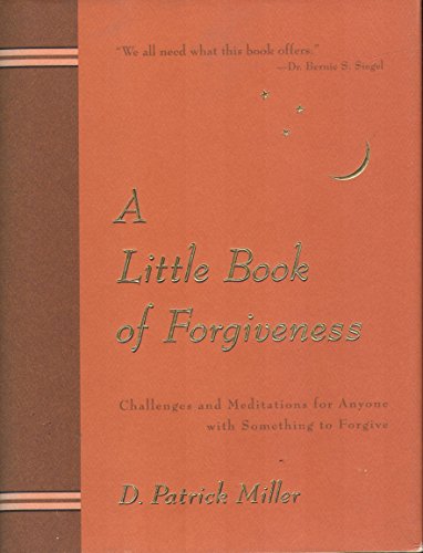 9780670854066: A Little Book of Forgiveness: Challenges and Meditations for Anyone with Something to Forgive