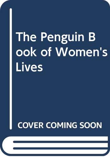 Beispielbild fr The Penguin Book of Women's Lives zum Verkauf von WorldofBooks