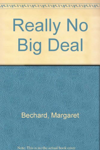 Stock image for Really No Big Deal for sale by Better World Books