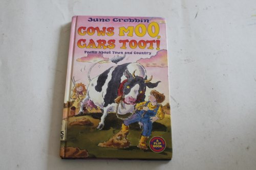 Cows Moo, Cars Toot (A Flip Book) (9780670855117) by Crebbin, June