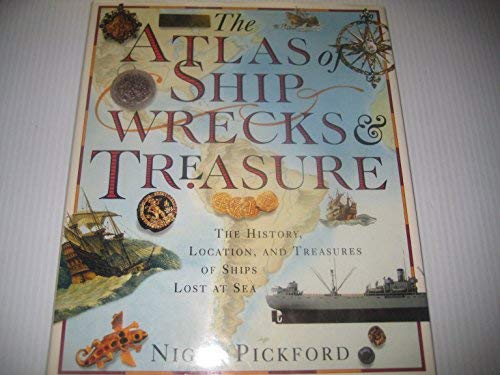 Imagen de archivo de The Atlas of Shipwrecks and Treasure a la venta por Zoom Books Company