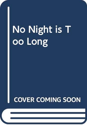 No Night is Too Long. (Uncorrected Proof Copy).