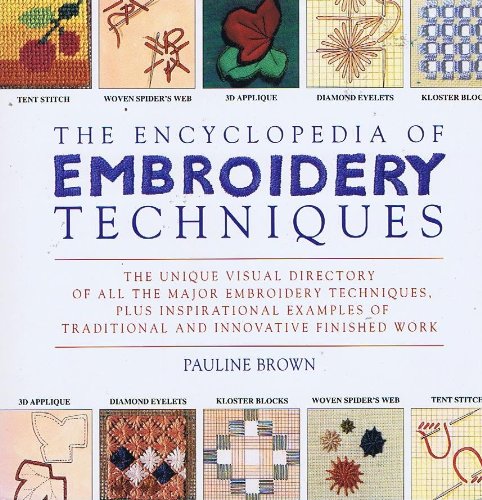 Imagen de archivo de The Encyclopedia of Embroidery Techniques a la venta por AwesomeBooks