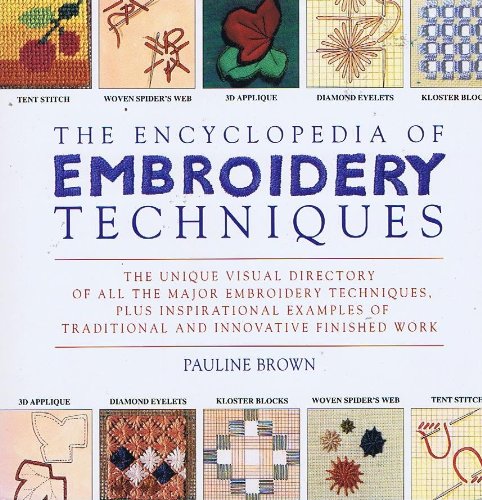 Stock image for The Encyclopedia of Embroidery Techniques for sale by AwesomeBooks