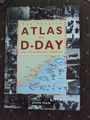Stock image for The Penguin atlas of D-Day and the Normandy Campaign for sale by ThriftBooks-Atlanta