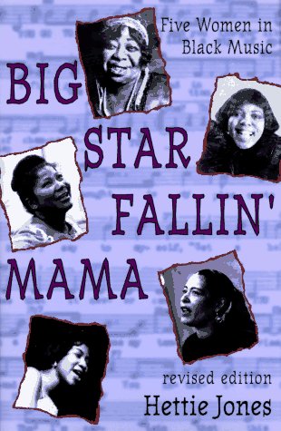 Imagen de archivo de Big Star Fallin' Mama: Five Women in Black Music a la venta por More Than Words