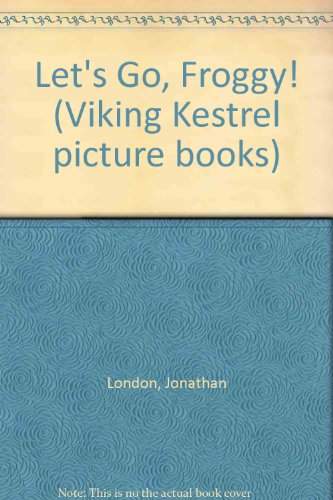 9780670856374: Let's Go, Froggy! (Viking Kestrel Picture Books)