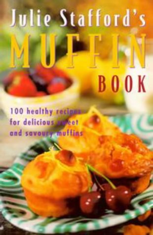 Beispielbild fr Julie Stafford's Muffin Book zum Verkauf von AwesomeBooks