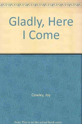 Stock image for Gladly here I come for sale by Book Express (NZ)