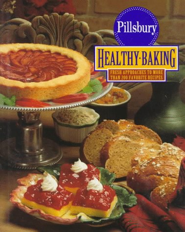 Stock image for Healthy Baking : Fresh Approaches to More Than 200 Favorite Recipes for sale by Better World Books