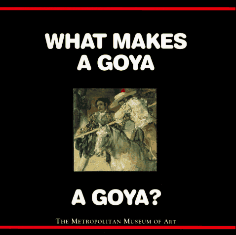9780670857432: What Makes a Goya a Goya?
