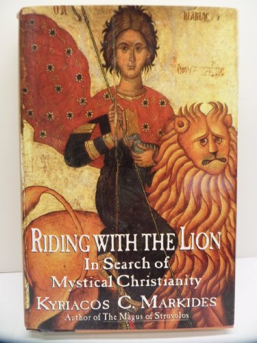Beispielbild fr Riding with the Lion: In Search of Mystical Christianity zum Verkauf von ZBK Books