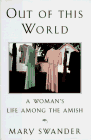 Beispielbild fr Out of This World: A Womans Life Among the Amish zum Verkauf von Reuseabook