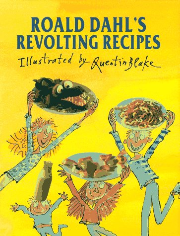 Stock image for Roald Dahl's Revolting Recipes for sale by SecondSale