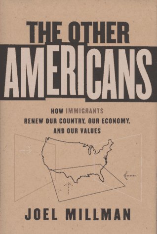 Beispielbild fr The Other Americans: How Immigrants Renew Our Country, Our Economy, and Our Values zum Verkauf von Ammareal