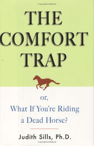 Stock image for The Comfort Trap (or, What If Youre Riding a Dead Horse?) for sale by KuleliBooks