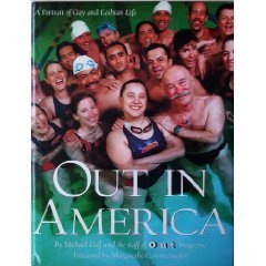 Stock image for Out in America: A Portrait of Gay and Lesbian Life for sale by SecondSale