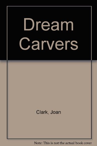 The dream carvers (9780670858583) by Joan Clark